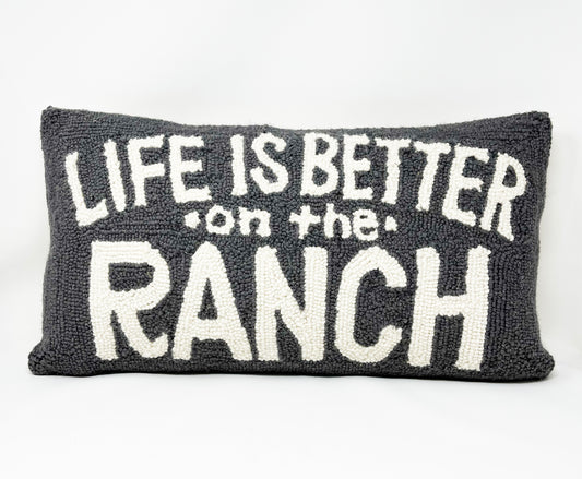 Life is Better on the Ranch Pillow